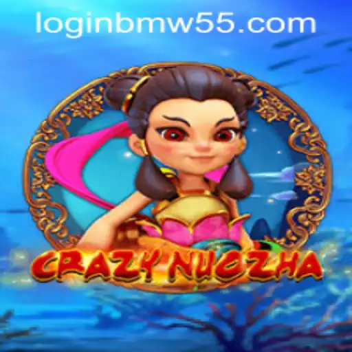 Exploring the Dynamic World of CrazyNuoZha and BMW55 App Login