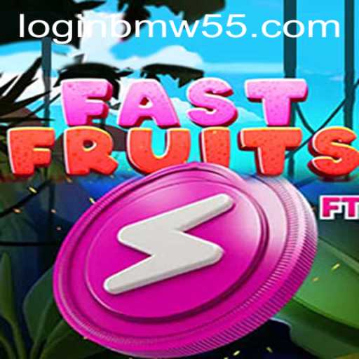 Exploring FastFruits: A Thrilling Game Adventure with BMW55 App Login