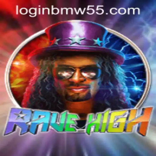 Exploring RaveHigh: The Latest Gaming Phenomenon with BMW55 App Login