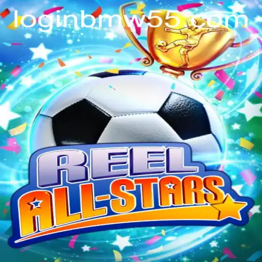ReelAllStars: A Captivating Gaming Experience Combined with BMW55 App Login